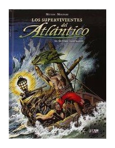 LOS SUPERVIVIENTES DEL ATLANTICO 03: EL ULTIMO NAUFRAGIO