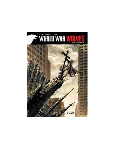 WORLD WAR WOLVES: DIOS TIENE GRACIA