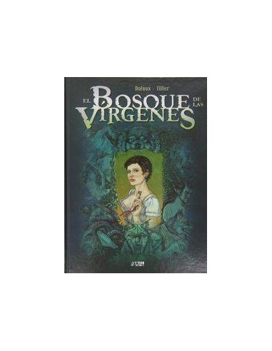 EL BOSQUE DE LAS VIRGENES. INTEGRAL TOMO UNICO