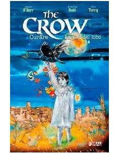 THE CROW: CURARE Y LA PIEL DEL LOBO