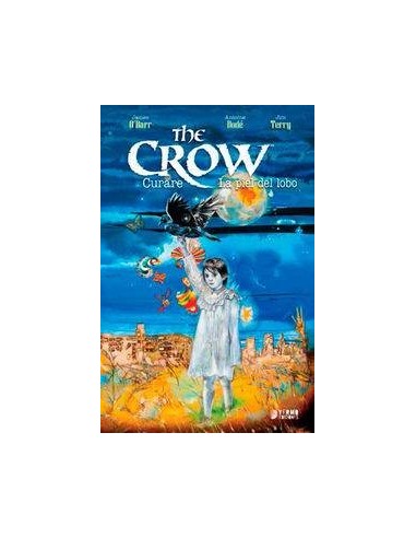 THE CROW: CURARE Y LA PIEL DEL LOBO