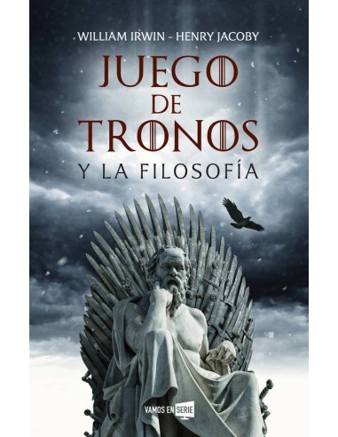 JUEGO DE TRONOS Y LA FILOSOFIA