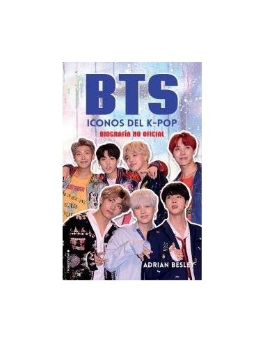 BTS - ICONOS DEL K-POP - BIOGRAFIA NO OFICIAL BTS - ICONOS DEL K-POP - BIOGRAFIA NO OFICIAL
