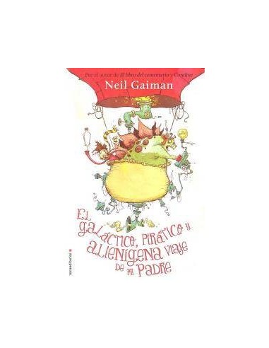EL GALACTICO, PIRATICO Y ALIENIGENA VIAJE DE MI PADRE