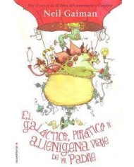 EL GALACTICO, PIRATICO Y ALIENIGENA VIAJE DE MI PADRE