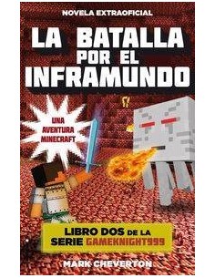 LA BATALLA POR EL INFRAMUNDO (UNA AVENTURA MINECRAFT)