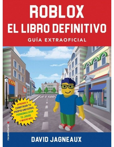 ROBLOX. EL LIBRO DEFINITIVO (GUIA EXTRAOFICIAL)