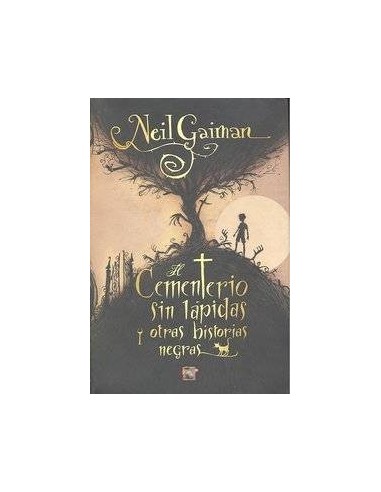 EL CEMENTERIO SIN LAPIDAS Y OTRAS HISTORIAS NEGRAS