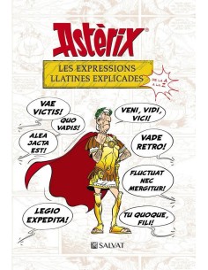 ASTERIX. LES EXPRESSIONS LLATINES EXPLICADES DE LA A A LA Z