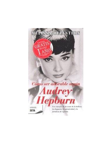 COMO SER ADORABLE SEGUN AUDREY HEPBURN ZB COMO SER ADORABLE SEGUN AUDREY HEPBURN ZB