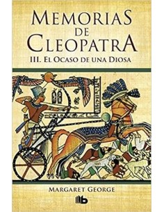 MEMORIAS DE CLEOPATRA 3 EL OCASO DE UNA DIOSA ZB
