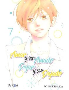 AMAR Y SER AMADO, DEJAR Y SER DEJADO 07 (COMIC)