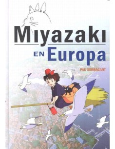 Compra MIYAZAKI EN EUROPA LA INFLUENCIA DE LA CULTURA EUROPEA EN 978841696114