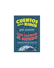 CUENTOS PARA NIÑOS QUE SUEÑAN CON CAMBIAR EL MUNDO