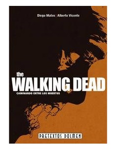 WALKING DEAD CAMINANDO ENTRE LOS MUERTOS  PRETEXTOS