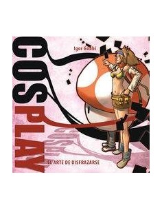 COSPLAY EL ARTE DE DISFRAZARSE