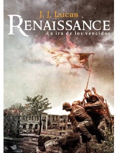 RENAISSANCE LA IRA DE LOS VENCIDOS RENAISSANCE LA IRA DE LOS VENCIDOS