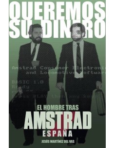 QUEREMOS SU DINERO EL HOMBRE TRAS AMSTRAD ESPAÑA
