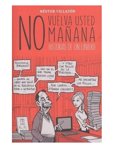 NO VUELVA USTED MAÑANA