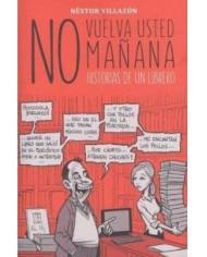 NO VUELVA USTED MAÑANA