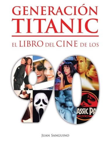 GENERACION TITANIC LIBRO DEL CINE DE LOS 90