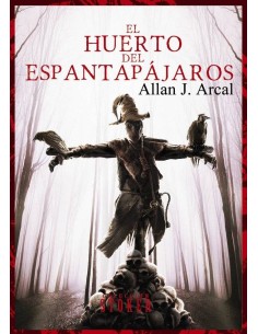 HUERTO DEL ESPANTAPAJAROS,EL HUERTO DEL ESPANTAPAJAROS,EL