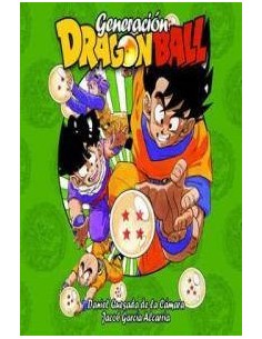 GENERACION DRAGON BALL GENERACION DRAGON BALL