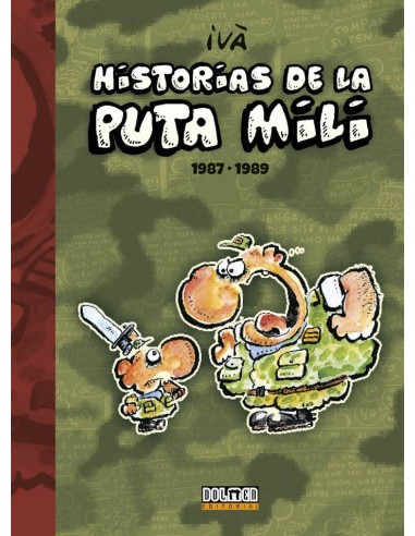 HISTORIAS DE LA PUTA MILI 1987 1989 HISTORIAS DE LA PUTA MILI 1987 1989