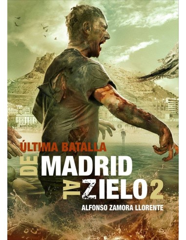DE MADRID AL ZIELO 2 ULTIMA BATALLA