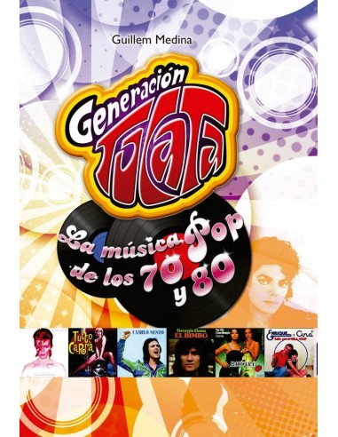 GENERACION TOCATA LA MUSICA POP DE LOS 70 Y 80