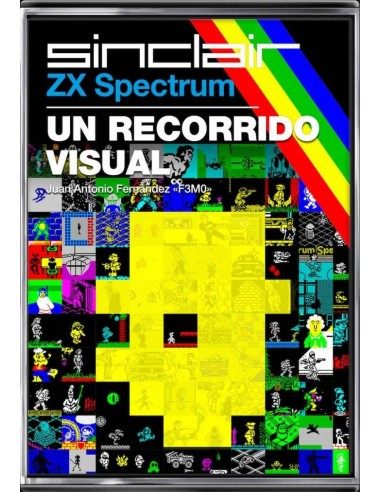 ZX SPECTRUM UN RECORRIDO VISUAL