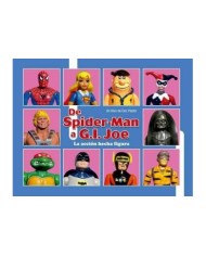 DE SPIDERMAN A GIJOE LA ACCION HECHA FIGURA