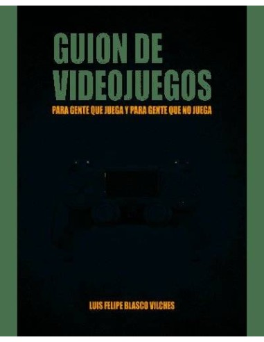 GUION DE VIDEOJUEGOS PARA GENTE QUE JUEGA Y GENTE QUE NO JU GUION DE VIDEOJUEGOS PARA GENTE QUE JUEGA Y GENTE QUE NO JU