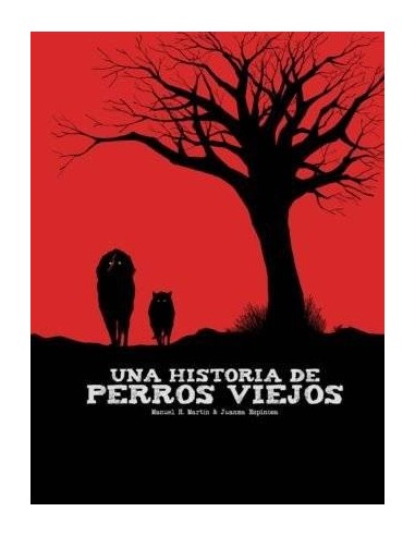 UNA HISTORIA DE PERROS VIEJOS