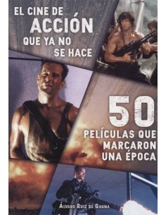 CINE DE ACCION QUE YA NO SE HACE: 50 PELICULAS QUE MARCA CINE DE ACCION QUE YA NO SE HACE: 50 PELICULAS QUE MARCA