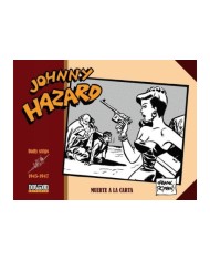 JOHNNY HAZARD 1945 1947 MUERTE A LA CARTA