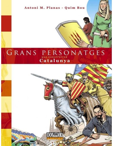 GRANS PERSONATGES QUE CONSTRUIREN CATALUNYA