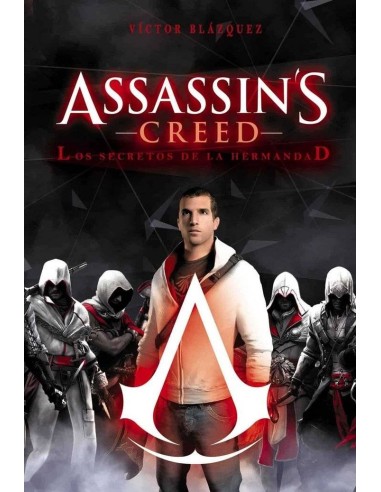 ASSASSINS CREED LOS SECRETOS DE LA HERMANDAD ASSASSINS CREED LOS SECRETOS DE LA HERMANDAD