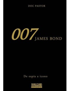 007 DE ESPIA A ICONO 007 DE ESPIA A ICONO