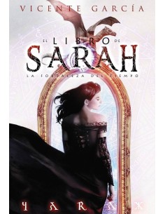 LIBRO DE SARAH LA FORTALEZA DEL TIEMPO,EL LIBRO DE SARAH LA FORTALEZA DEL TIEMPO,EL
