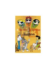 DE TOM Y JERRY A LAS SUPERNENAS