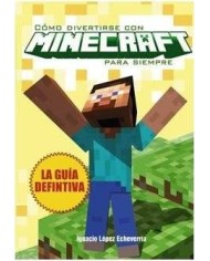COMO DIVERTIRSE CON MINECRAFT PARA SIEMPRE