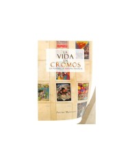 VIDA EN CROMOS LOS ALBUMES DE NUESTRA INFANCIA,LA