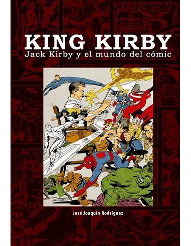 KING KIRBY JACK KIRBY Y EL MUNDO DEL COMIC