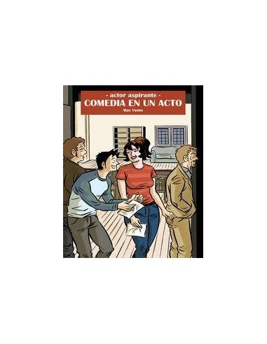 ACTOR ASPIRANTE 3. COMEDIA DE UN ACTO ACTOR ASPIRANTE 3. COMEDIA DE UN ACTO