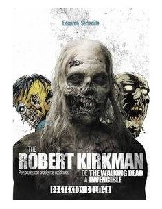 ROBERT KIRKMAN DE THE WALKING DEAD A INVENCIBLE