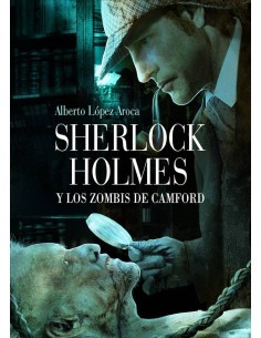 SHERLOCK HOLMES Y LOS ZOMBIS DE CAMFORD