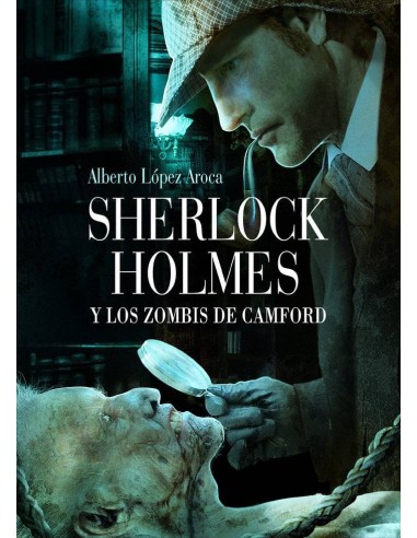 SHERLOCK HOLMES Y LOS ZOMBIS DE CAMFORD