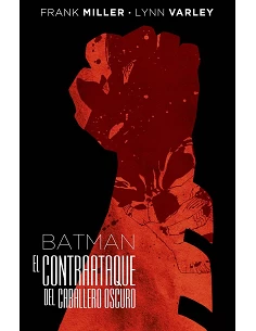 BATMAN: EL CONTRAATAQUE DEL CABALLERO OSCURO (EDICION DELUXE