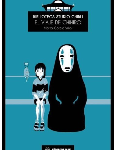BIBLIOTECA STUDIO GHIBLI 1 EL VIAJE DE CHIHIRO BIBLIOTECA STUDIO GHIBLI 1 EL VIAJE DE CHIHIRO